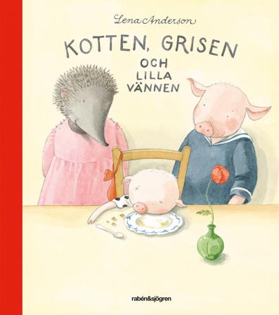 Kotten, grisen och lilla vännen - Bok av Lena Anderson - Inbunden