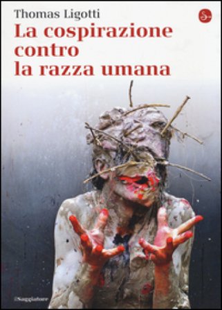 La cospirazione contro la razza umana Thomas Ligotti