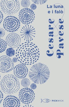 La luna e i falò Cesare Pavese