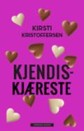 Kjendiskjæreste - Bok av Kirsti Kristoffersen - Hardback
