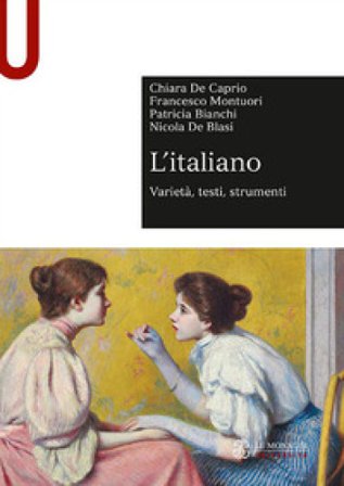 L'italiano. Varietà, testi, strumenti Chiara De Caprio