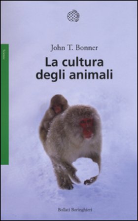 La cultura degli animali John Tyler Bonner