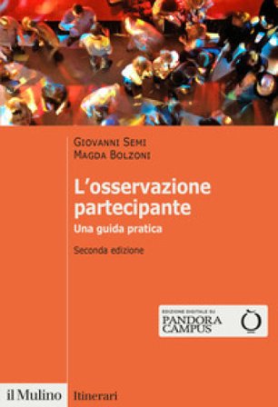 L'osservazione partecipante. Una guida pratica Giovanni Semi