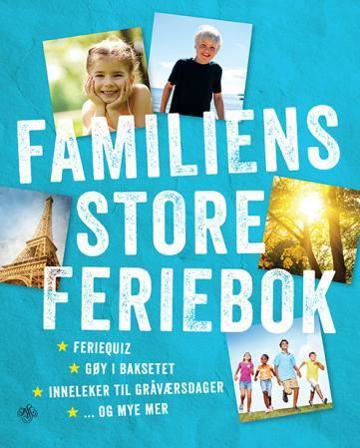 Familiens store feriebok - Bok av Trude Monssen - Hardback