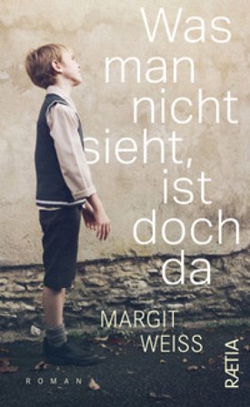 Was man nicht sieht, ist doch da Margit Weiss