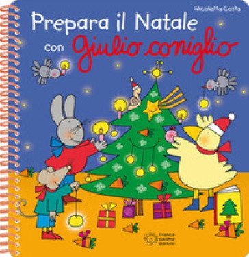 Prepara il Natale con Giulio Coniglio. Con adesivi. Ediz. a colori. Ediz. a spirale Nicoletta Costa