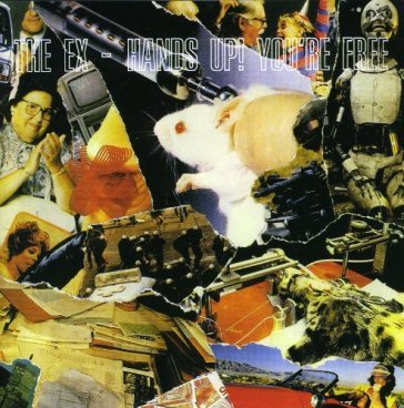 Hands up!you're free The Ex