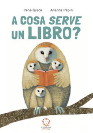 A cosa serve un libro? Ediz. illustrata. Con QR code con approfondimenti. Con Fascicolo Irene Greco