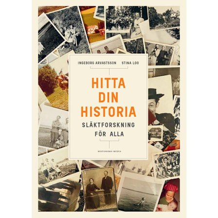 Hitta din historia : Släktforskning för alla (bok, kartonnage)
