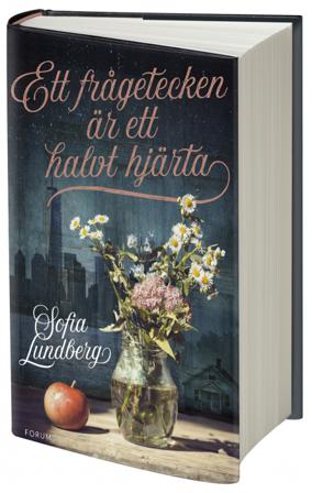 Ett frågetecken är ett halvt hjärta - Bok av Sofia Lundberg - Inbunden
