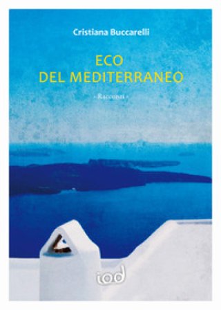 Eco del Mediterraneo Cristiana Buccarelli
