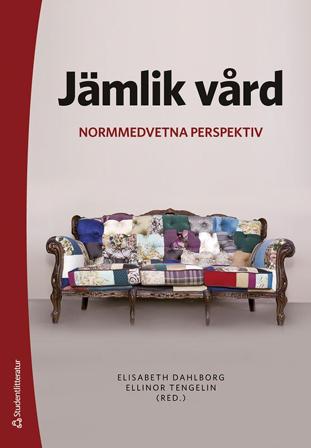 Jämlik vård - Normmedvetna perspektiv, ISBN: 9789144151069