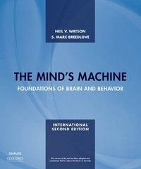 The Mind's Machine Foundations of Brain and Behavior
