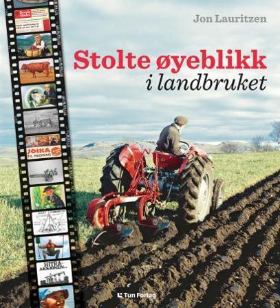 Stolte øyeblikk i landbruket - Bok av Jon Lauritzen - Hardback