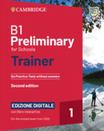 B1 Preliminary for schools trainer. Students book without answers. With Test & Train. Per le Scuole superiori. Con e-book. Con File audio per il 