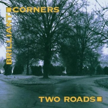 Two roads Brilliant Corners