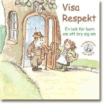 Visa respekt : en bok för barn om att bry sig om - Bok av Ted O'Neal & Jenny O'Neal - Häfte