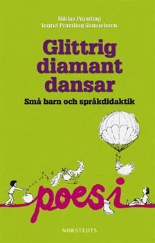 Glittrig diamant dansar : små barn och språkdidaktik, ISBN: 9789113026848