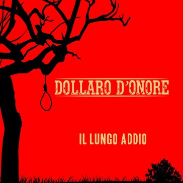 Il lungo addio DOLLARO D'ONORE