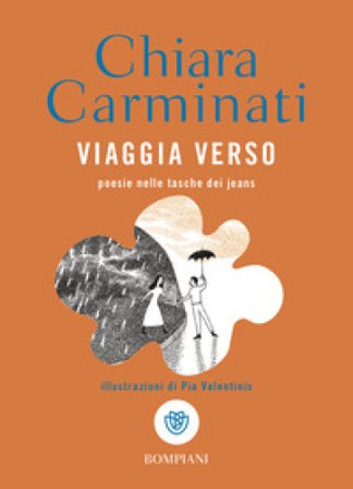 Viaggia verso. Poesie nelle tasche dei jeans Chiara Carminati