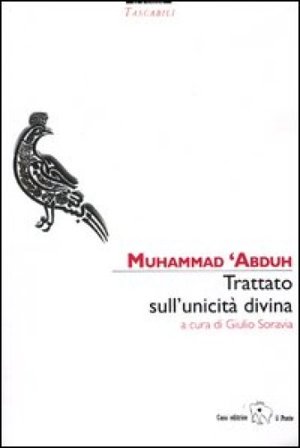 Trattato sull'unicità divina. (Risalat at-Tawhid) Muhammad Abduh