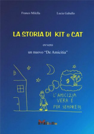 La storia di Kit e Cat. Ovvero un nuovo «De Amicitia» Franco Milella