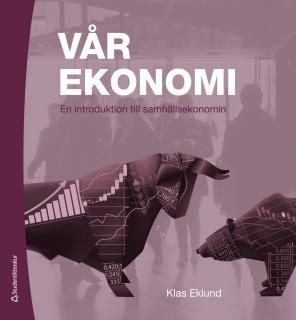Vår ekonomi - En introduktion till samhällsekonomin