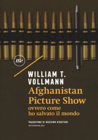 Afghanistan Picture Show ovvero, come ho salvato il mondo William T. Vollmann