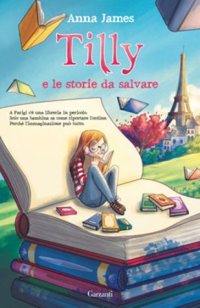 Tilly e le storie da salvare Anna James
