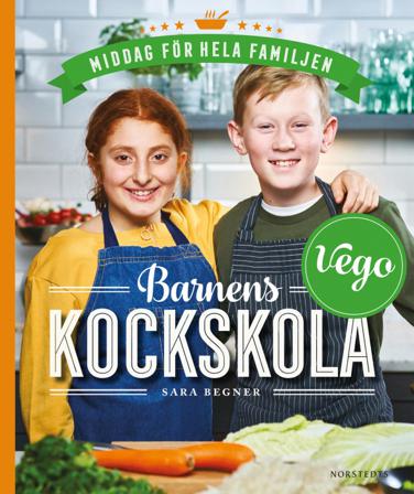 Barnens kockskola - vego : middag för hela familjen - Bok av Sara Begner - Inbunden
