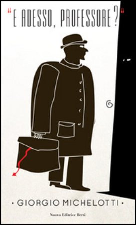 «E adesso, professore?» Giorgio Michelotti