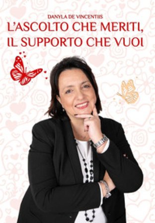 L'ascolto che meriti, il supporto che vuoi Danyla De Vincentiis