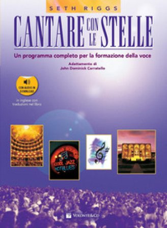 Cantare con le stelle. Un programma completo per la formazione della voce. Con File audio per il download Seth Riggs