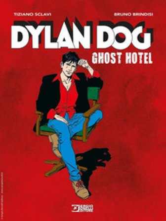 Dylan Dog. Ghost hotel Tiziano Sclavi
