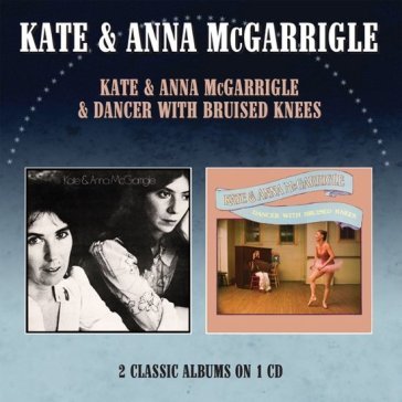 Kate & anna mcgarrigle / dancer with bru Kate & Anna McGarrig