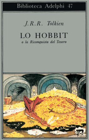 Lo Hobbit o La riconquista del tesoro John Ronald Reuel Tolkien