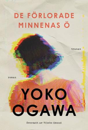De förlorade minnenas ö - Bok av Yoko Ogawa - Inbunden