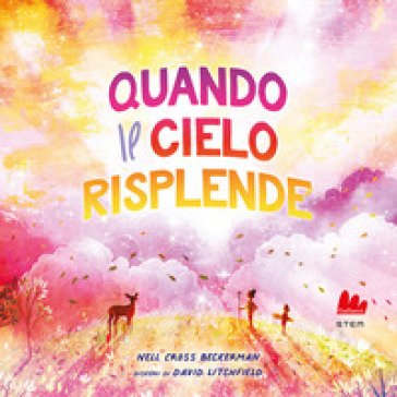 Quando il cielo risplende. Ediz. a colori Nell Cross Beckerman