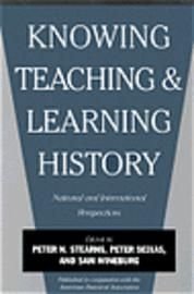 Knowing, Teaching and Learning History