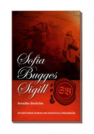 Sofia Bugges sigill - Bok av Svenåke Boström - Inbunden