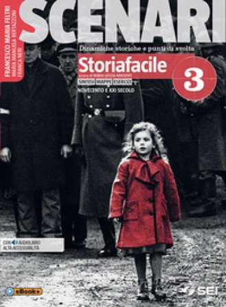 Scenari. Storiafacile. Per il secondo biennio e quinto anno. Per le Scuole superiori. Con ebook. Con espansione online. Vol. 3 Franca Neri