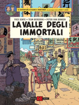 La valle degli immortali. Le avventure di Blake e Mortimer. Vol. 1: Minaccia su Hong Kong Yves Sente