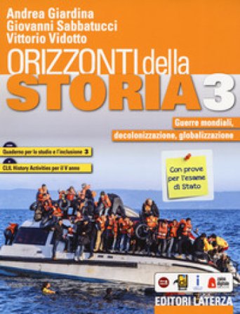 Orizzonti della storia. Con Quaderno per lo studio e l'inclusione e CLIL history activities per il 5° anno. Per le Scuole superiori. Con e-book. Con 