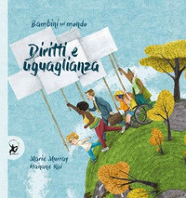 Diritti e uguaglianza. Bambini nel mondo Marie Murray