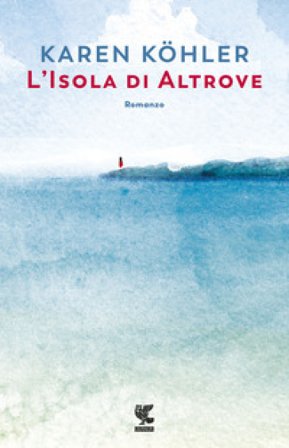 L'isola di Altrove Karen Köhler