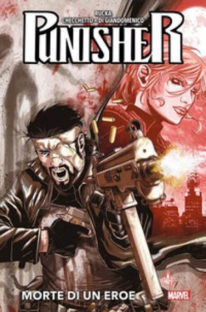 Punisher. Vol. 2: Morte di un eroe Greg Rucka