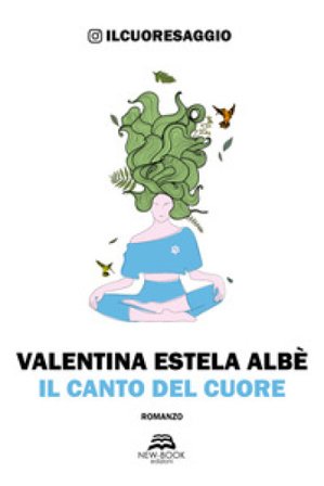Il canto del cuore Valentina Estela Albè