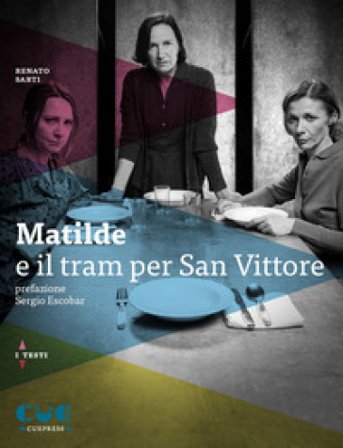 Matilde e il tram per San Vittore Renato Sarti