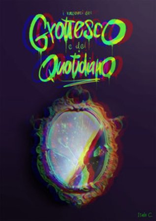 I racconti del grottesco e del quotidiano Italo C.