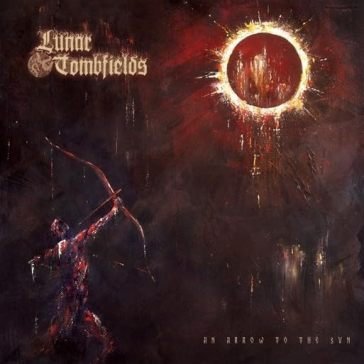 An arrow to the sun LUNAR TOMBFIELDS